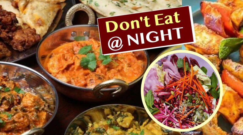 what not to eat at night for dinner